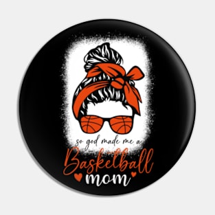 So God Made a Basketball Mom Pin