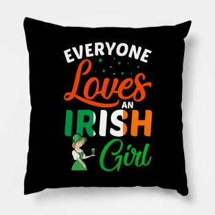 Everyone Loves An Irish Girl Pillow