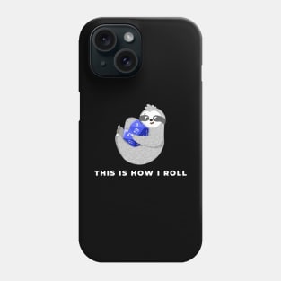 This Is How I Roll, Dungeons & Dragons Sloth Phone Case