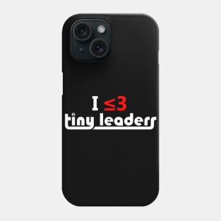 I ≤3 Tiny Leaders Phone Case