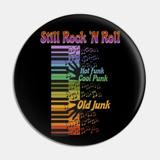 Still Rock 'N Roll Pin