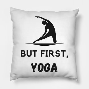 But First yoga Pillow