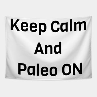 Keep Calm And Paleo ON Tapestry