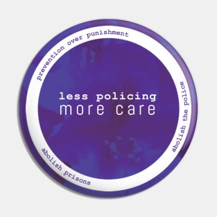 less policing, more care Pin