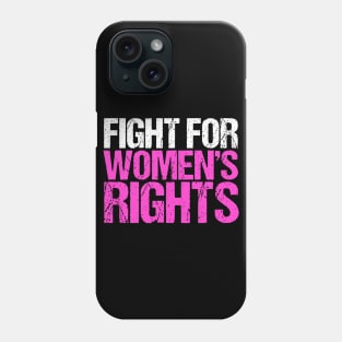 Fight for Women's Rights Phone Case