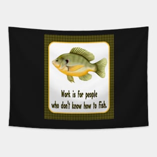 Work or Fish Tapestry