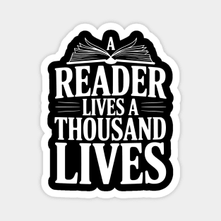 A Reader Lives a Thousand Lives Magnet