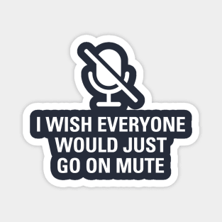 Everyone on Mute Magnet