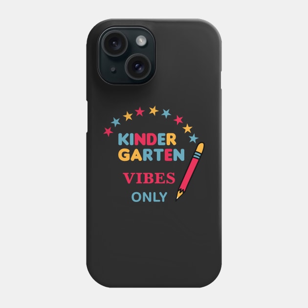 Kindergarten Vibes Only Phone Case by EpicMums