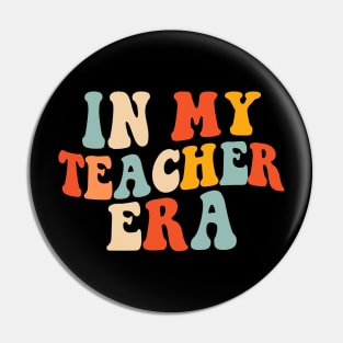 In my teacher Era Funny teachers Teaching Pin