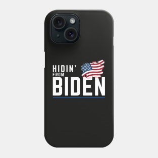 Hidin' from Biden 2020 Phone Case