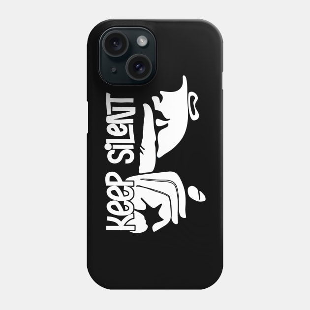 Keep Silent Phone Case by Pikiran Bobrok