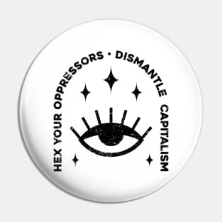 Hex Your Oppressors Pin