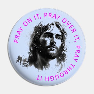 Pray On It Pin