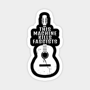 This Machine Kills Fascists Magnet