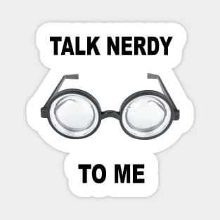 Talk Nerdy To Me Magnet