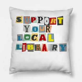 Support Your Local Library Pillow