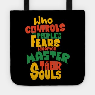 Whoever Controls the People's Fears Becomes Master of Their Souls. Tote