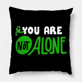 You are not alone Pillow