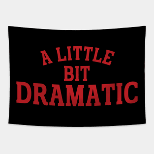 a little bit dramatic Tapestry