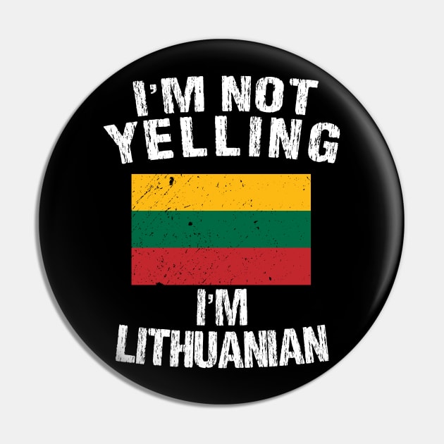 I'm Not Yelling I'm Lithuanian Pin by TShirtWaffle1
