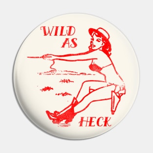 Wild as Heck Pin