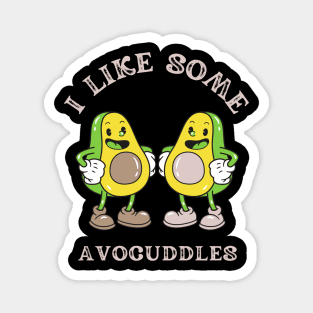 Avocados - I Like Some Avocuddles Magnet