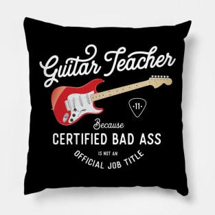 Guitar Teacher Bad Ass T-Shirt Pillow