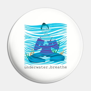 underwater. breathe Pin