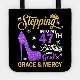 Stepping Into My 47th Birthday With God's Grace & Mercy Bday Tote