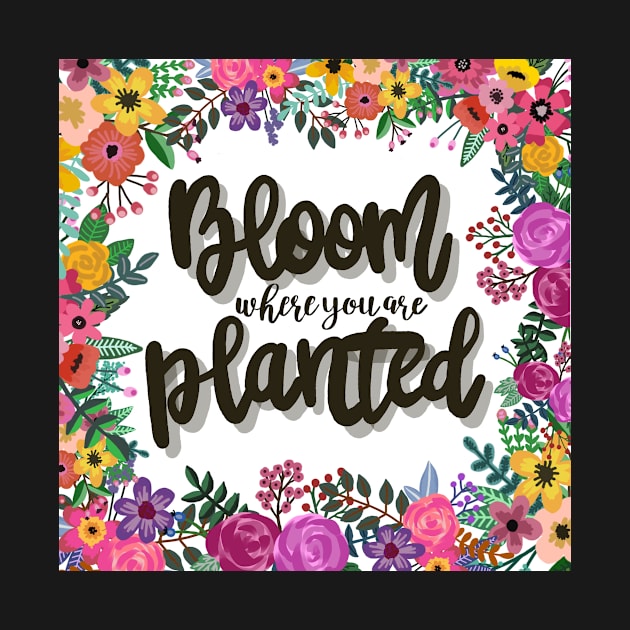 Bloom where you are planted by NicoleHarvey