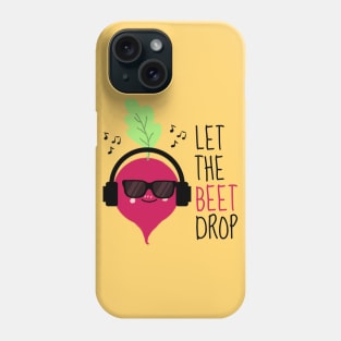 Let The Beet Drop Funny Beetroot Phone Case
