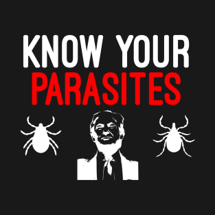 Funny Know Your Parasites T-Shirt