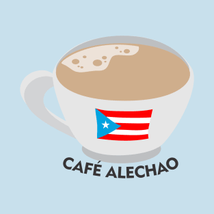 Boricua Cafe Alechao Puerto Rican Coffee Milky Latino Food T-Shirt