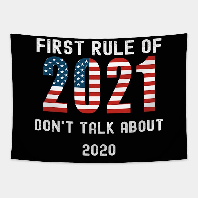 First Rule Of 2021 New Year's Resolution Patriotic Flag Gift Tapestry by Lone Wolf Works