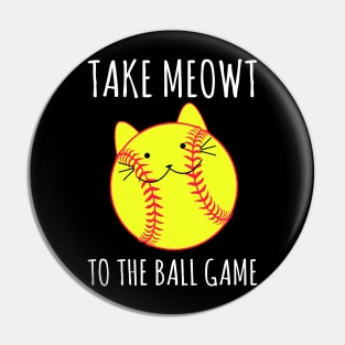 Take Meowt To The Ball Game - Cat Cats Baseball Pin