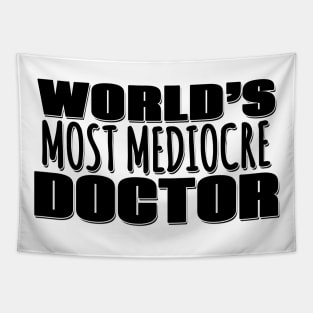 World's Most Mediocre Doctor Tapestry