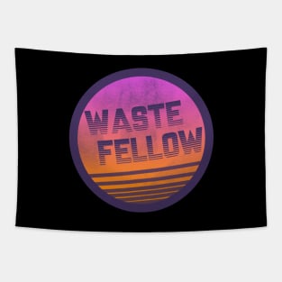 Waste Fellow Tapestry