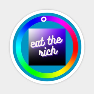 "Eat the Rich" Color Wheel Magnet