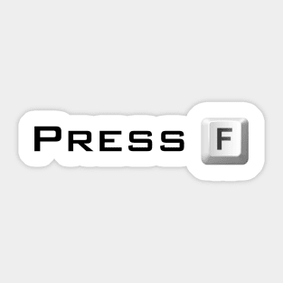 Press F Stickers for Sale