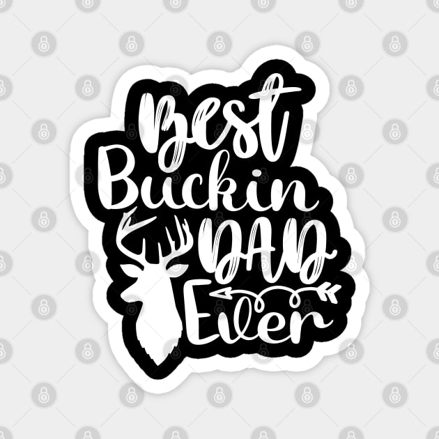 best buckin dad ever Magnet by Johner_Clerk_Design