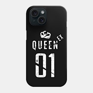 EX QUEEN | EX-PARTNER SHIRTS Phone Case