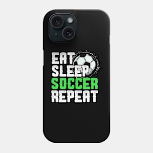 Eat Sleep Soccer Repeat Cool Sport Player Gift Phone Case