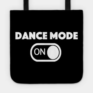 Dance Mode - ON Tote