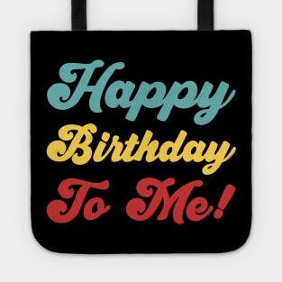 Happy Birthday To Me! - Colorful version Tote