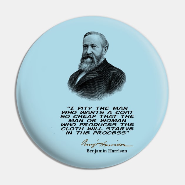 Benjamin  Harrison Quote Pin by Voices of Labor