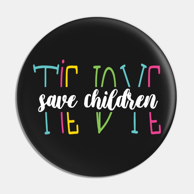 Tie Dye Save Children - Beautiful Tie Dye Awareness Save Children Gift Pin by WassilArt