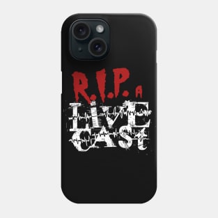 RIP a Livecast logo Phone Case