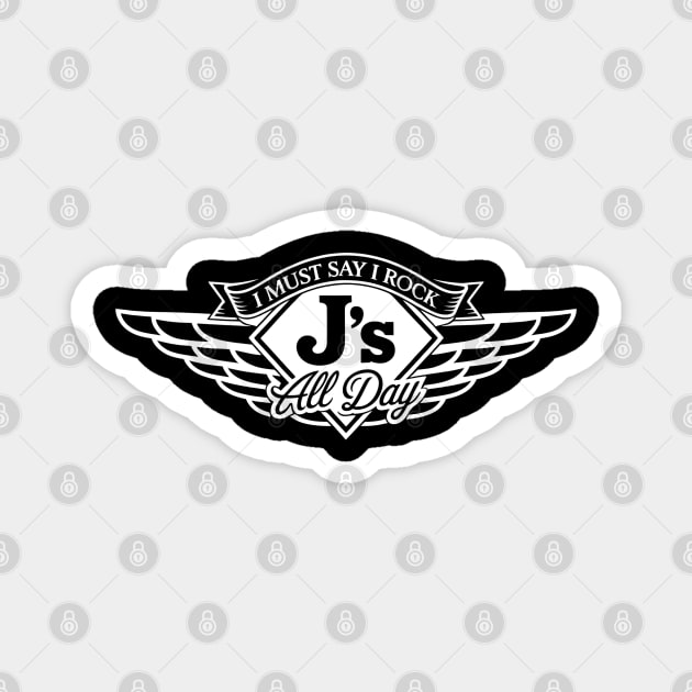 I Rock J's All Day Magnet by UrbanLifeApparel
