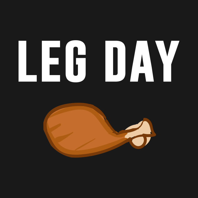 Disover Leg Day - Turkey Day - T-Shirt